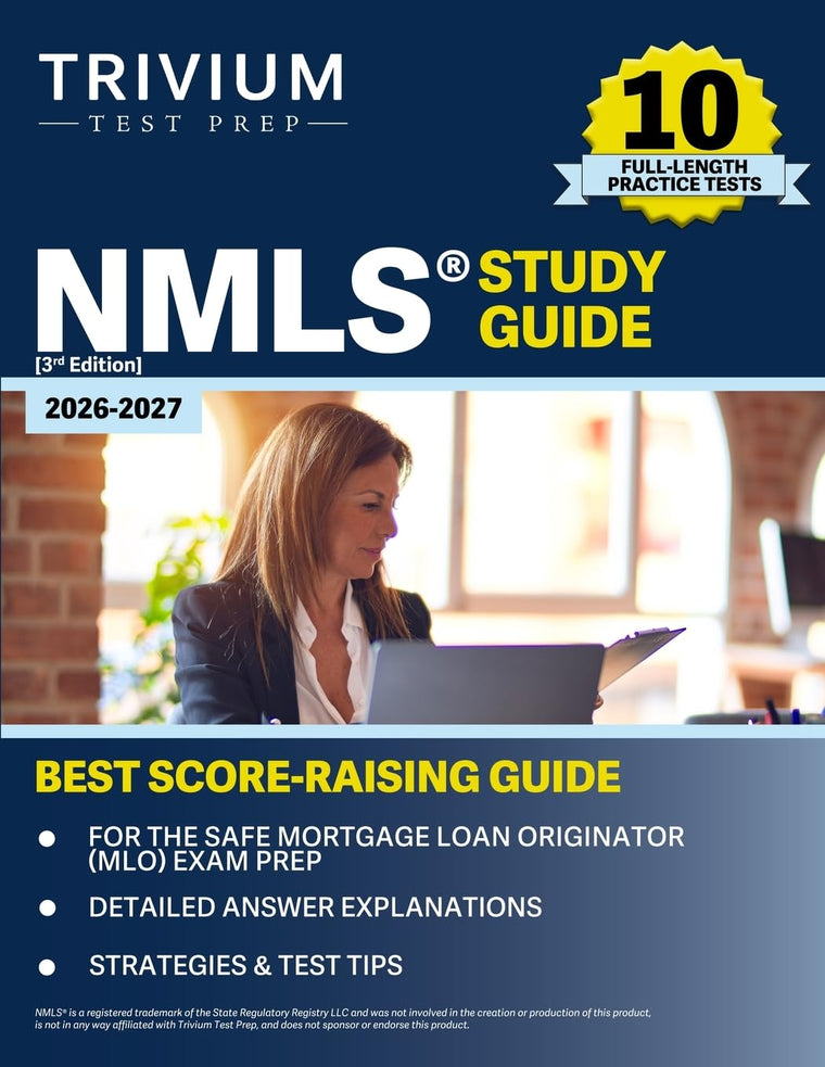 NMLS Study Guide 2026-2027: 10 Full-Length Practice Tests for the SAFE Mortgage Loan Originator (MLO) Exam Prep: [3rd Edition]