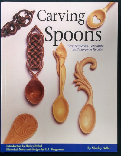 Carving Spoons: Welsh Love Spoons, Celtic Knots, and Contemporary Favorites