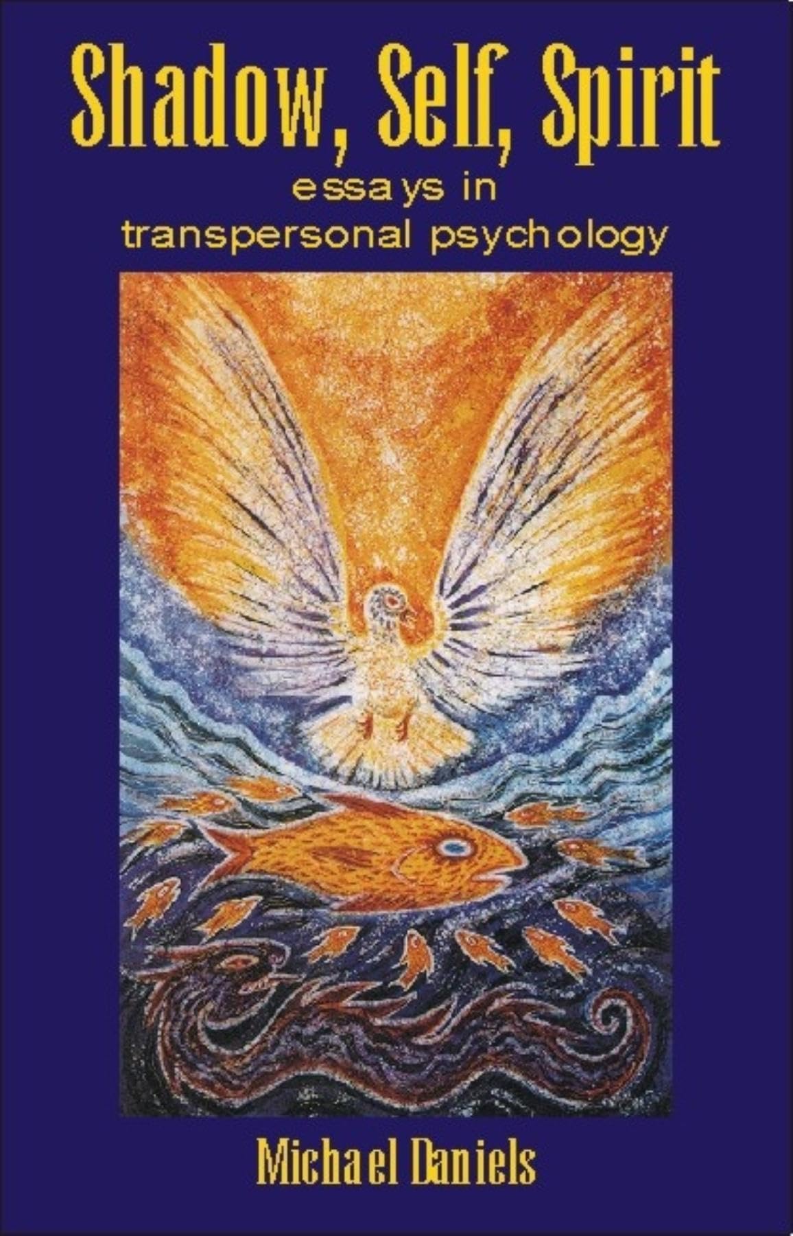 Shadow, Self, Spirit: Essays in Transpersonal Psychology