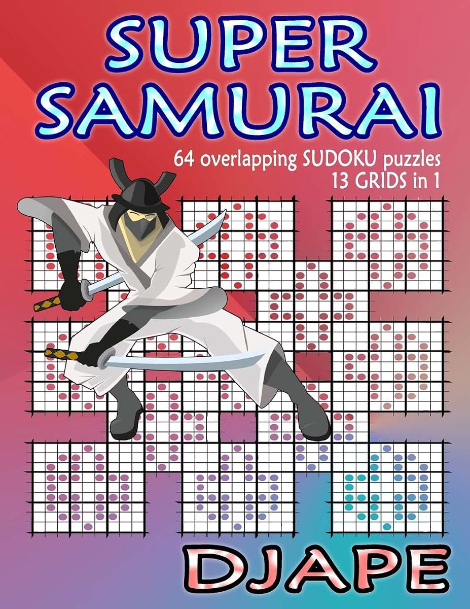 Super Samurai Sudoku: 64 overlapping puzzles, 13 grids in 1! (Super Samurai Grid Architecture: The Multi-Overlap Collection)