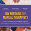 Dry Needling for Manual Therapists: Points, Techniques and Treatments, Including Electroacupuncture and Advanced Tendon Techniques