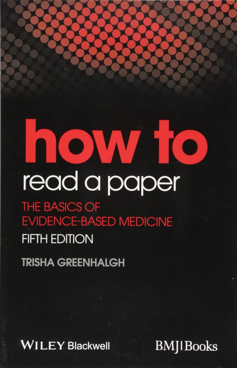 How to Read a Paper: The Basics of Evidence-Based Medicine b