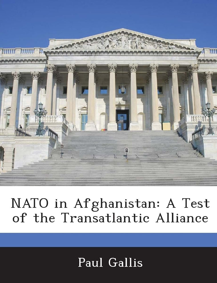 NATO in Afghanistan: A Test of the Transatlantic Alliance
