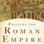 Policing the Roman Empire: Soldiers, Administration, and Public Order