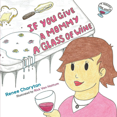 If You Give a Mommy a Glass of Wine