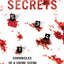 Blood Secrets: Chronicles of a Crime Scene Reconstructionist