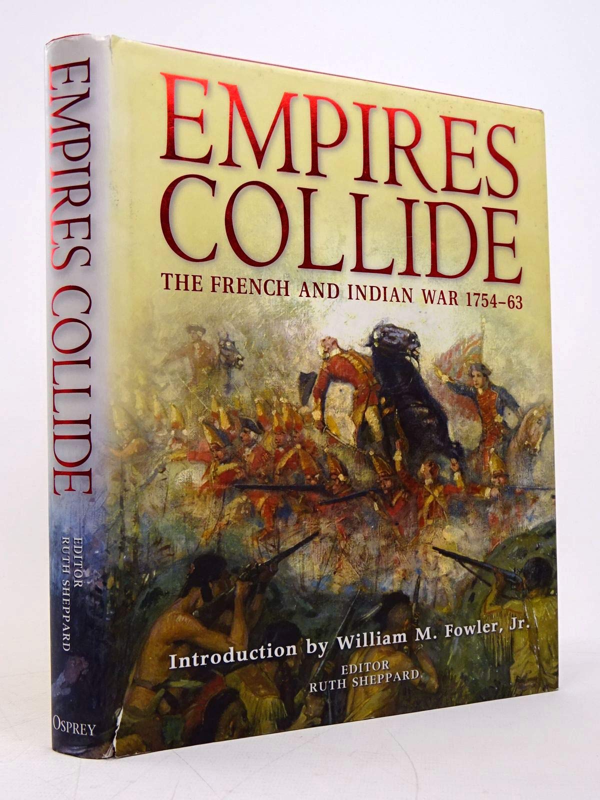 Empires Collide: The French and Indian War 1754-63
