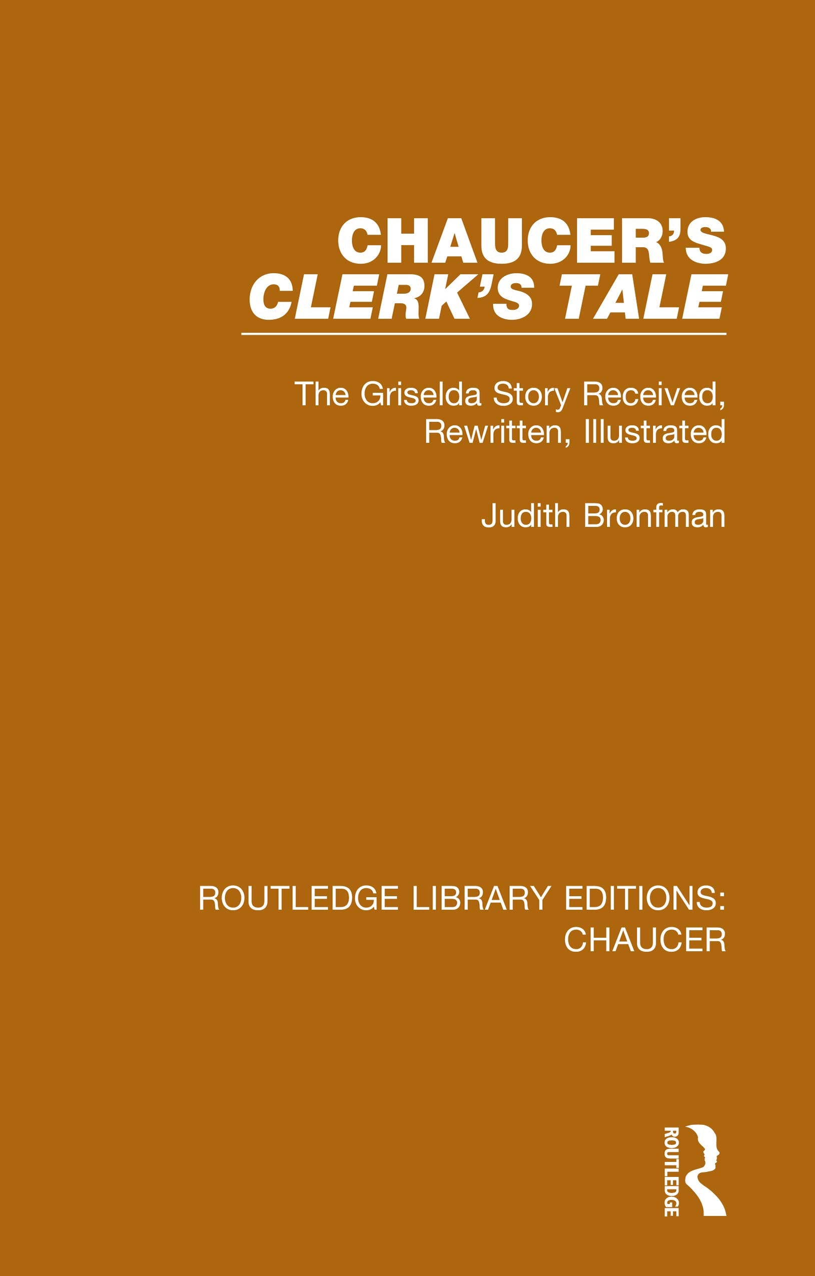 Chaucer's Clerk's Tale (Routledge Library Editions: Chaucer)