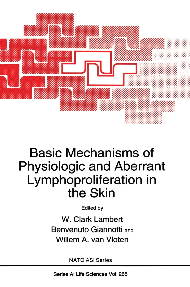 Basic Mechanisms of Physiologic and Aberrant Lymphoproliferation in the Skin (Nato Science Series: A:)