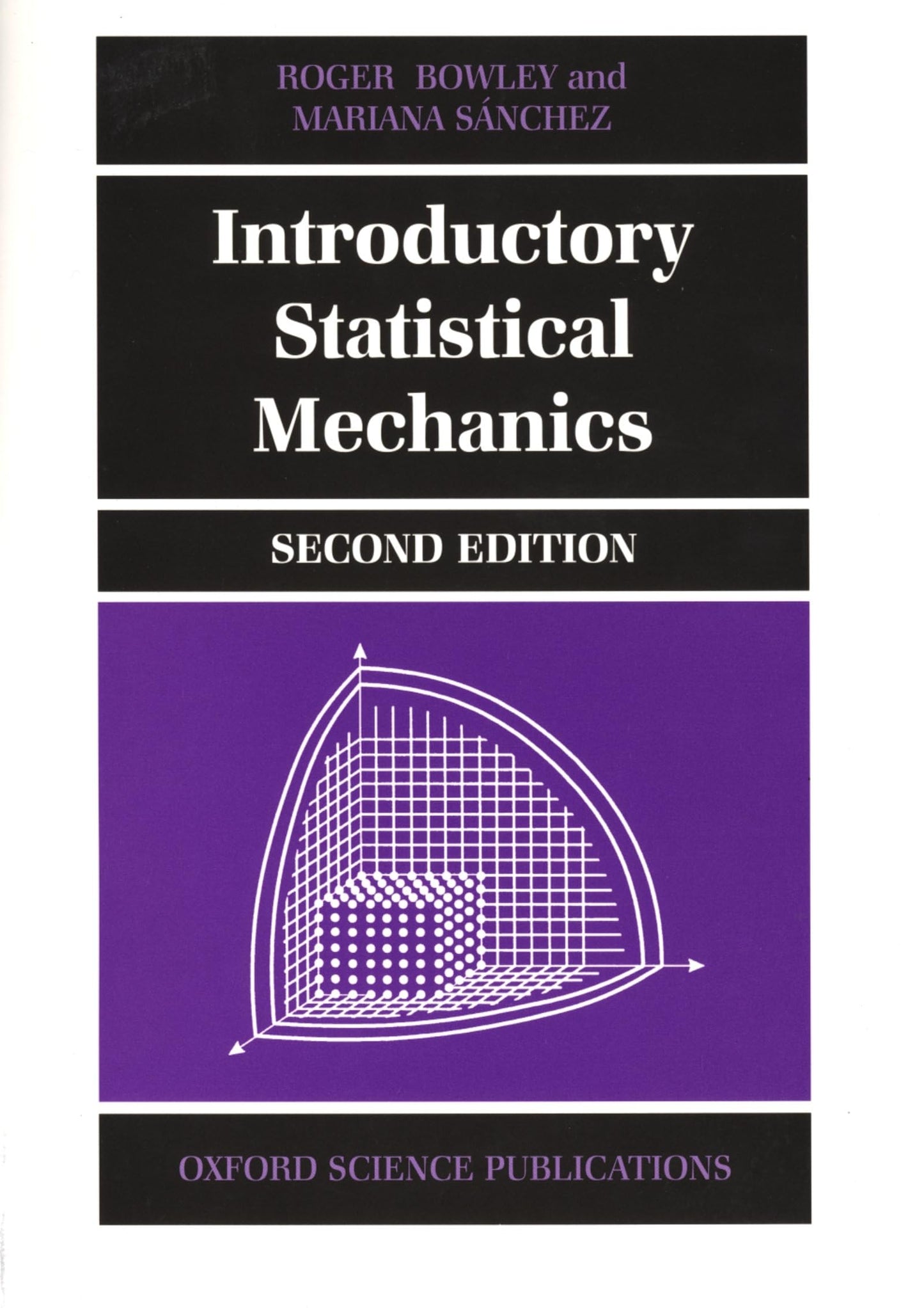 Introductory Statistical Mechanics by Bowley, Roger