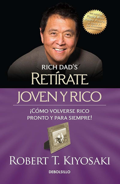 Retírate joven y rico / Retire Young Retire Rich (Bestseller) (Spanish Edition)