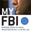 My FBI: Bringing Down the Mafia, Investigating Bill Clinton, and Fighting the War on Terror