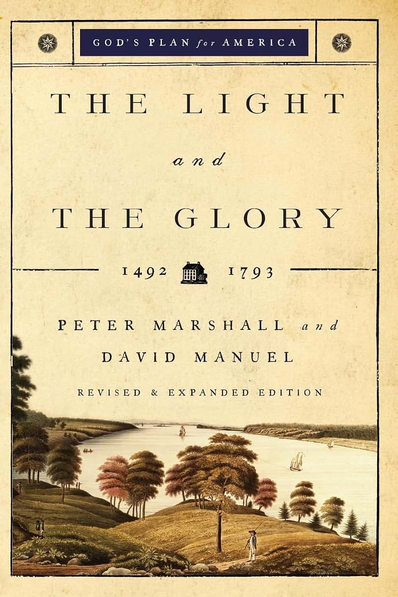 The Light and the Glory: 1492-1793 - Discovering Gods Hand in the Founding of the United States (God's Plan for America)