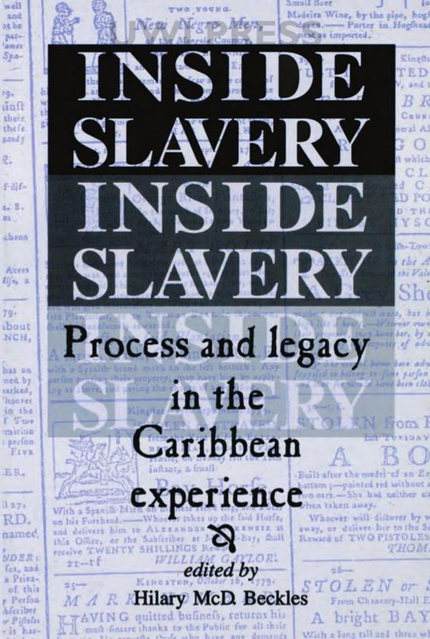 Inside Slavery: Process and Legacy in the Caribbean Experien