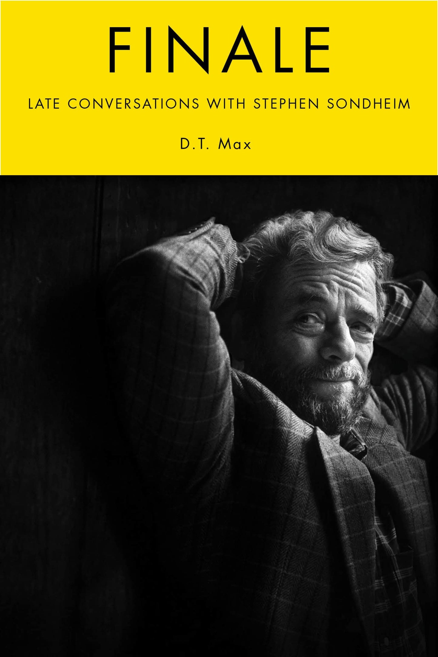 Finale: Late Conversations with Stephen Sondheim by Max, D.T