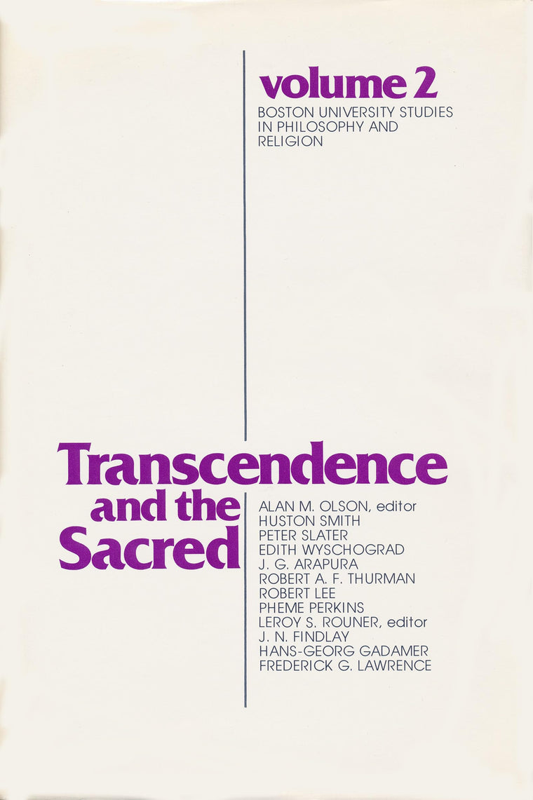 Transcendence and The Sacred (Boston University Studies in Philosophy and Religion) (Boston University Studies in Philosophy and Religion, 2)