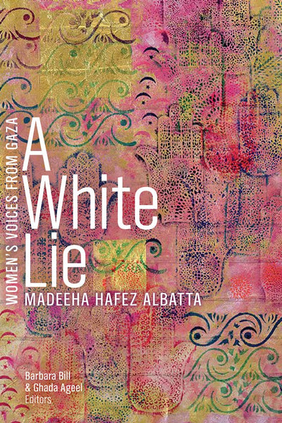 A White Lie (Womens Voices from Gaza Series)