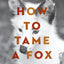 How to Tame a Fox (and Build a Dog): Visionary Scientists and a Siberian Tale of Jump-Started Evolution