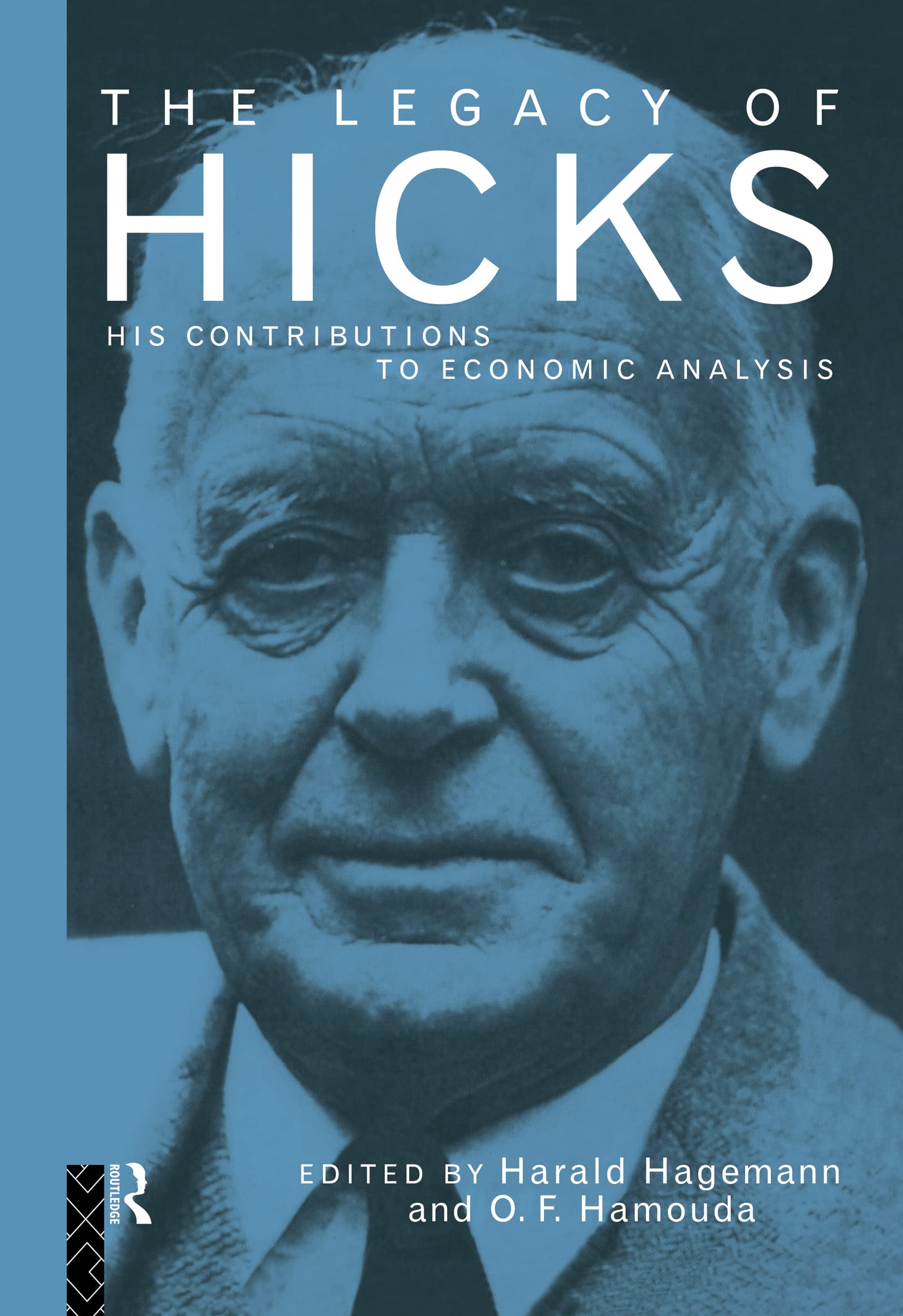 The Legacy of Sir John Hicks: His Contributions to Economic Analysis