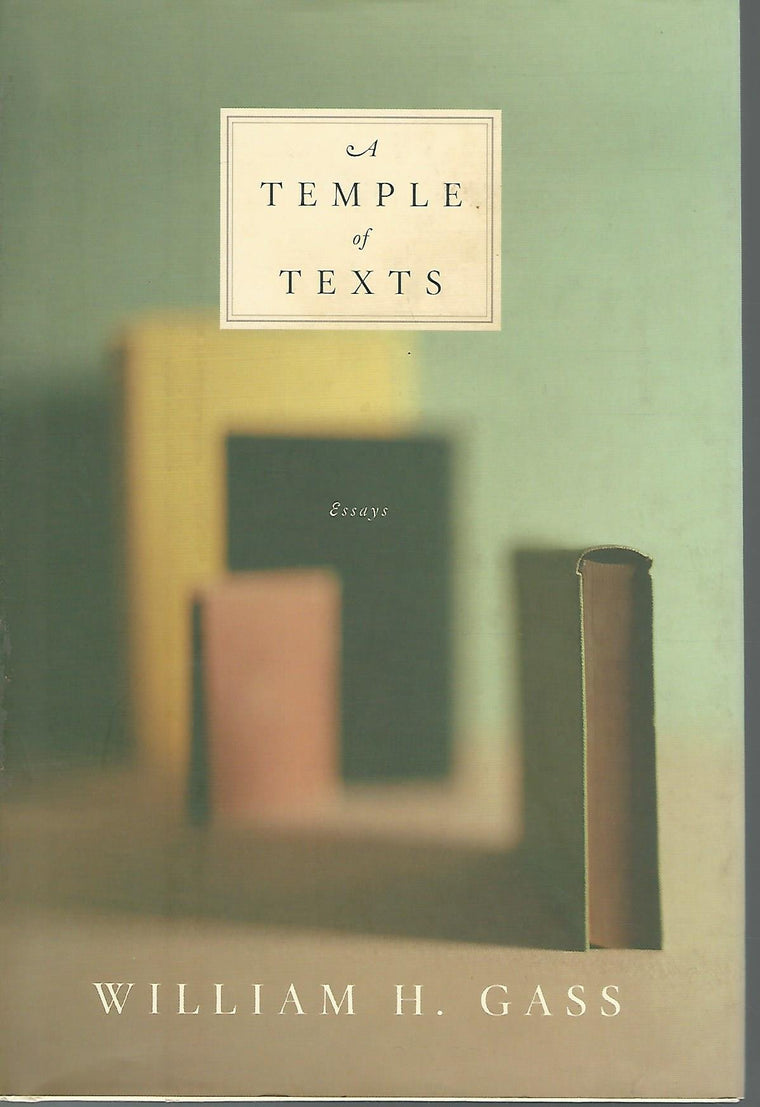 A Temple of Texts by Gass, William H.
