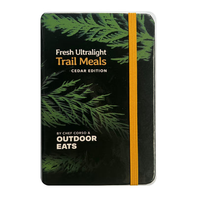 Fresh Ultralight Trail Meals - Cedar Edition Cookbook  hiking, camping, backpacking meals  recipes