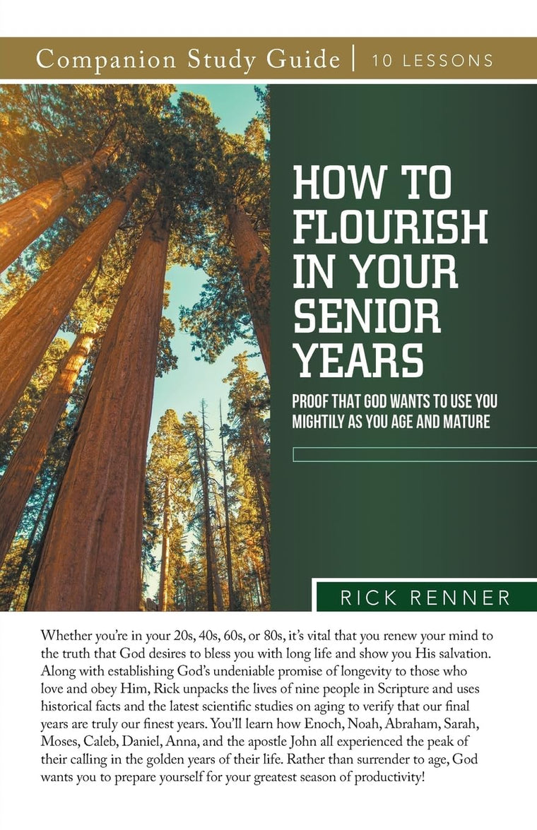 How To Flourish in Your Senior Years Study Guide: Proof That God Wants To Use You Mightily as You Age and Mature