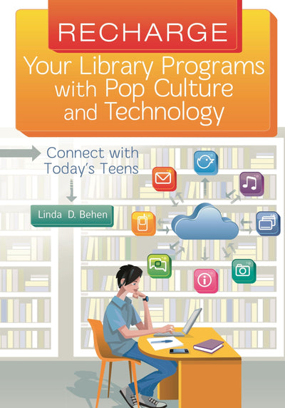 Recharge Your Library Programs with Pop Culture and Technology:: Connect with Today's Teens