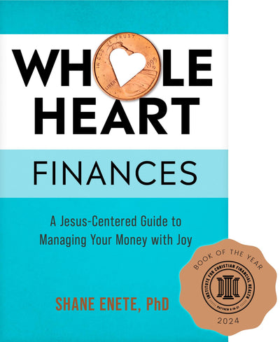 Whole Heart Finances: A Jesus-Centered Guide to Managing Your Money with Joy