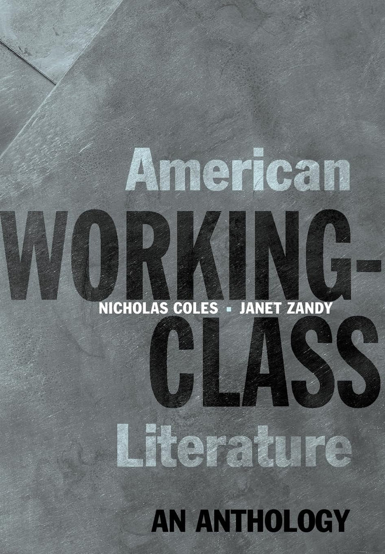 American Working-Class Literature: An Anthology - Coles