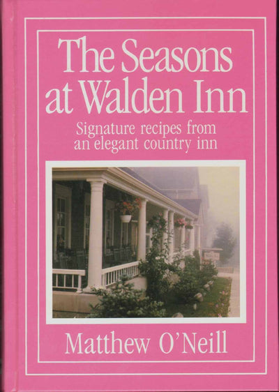 The Seasons at Walden Inn: Signature Recipes from an Elegant Country Inn