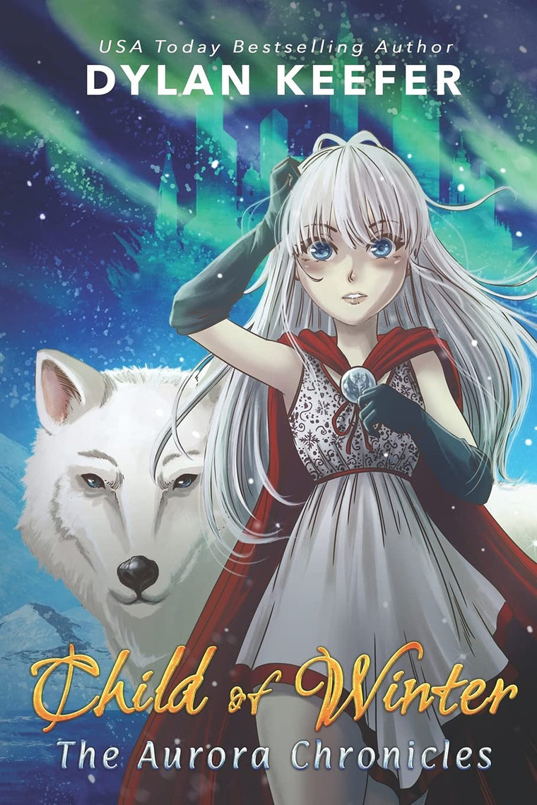 Child of Winter: A Coming of Age Middle Grade Fantasy Novel (Aurora Chronicles)