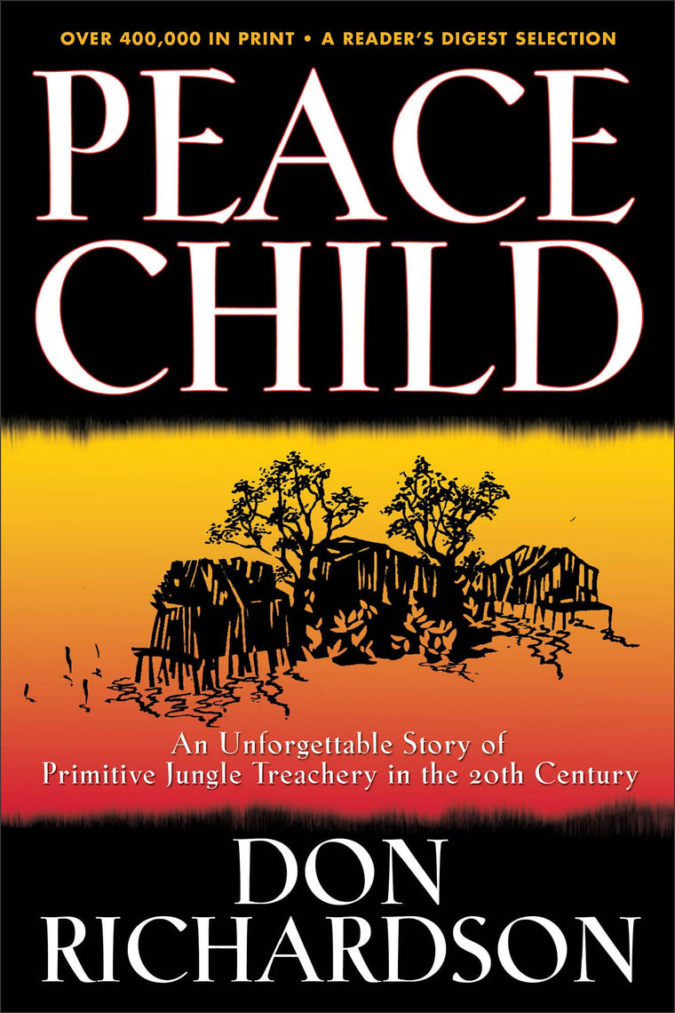 Peace Child: An Unforgettable Christian Missionarys Story of Primitive Jungle Treachery in the 20th Century
