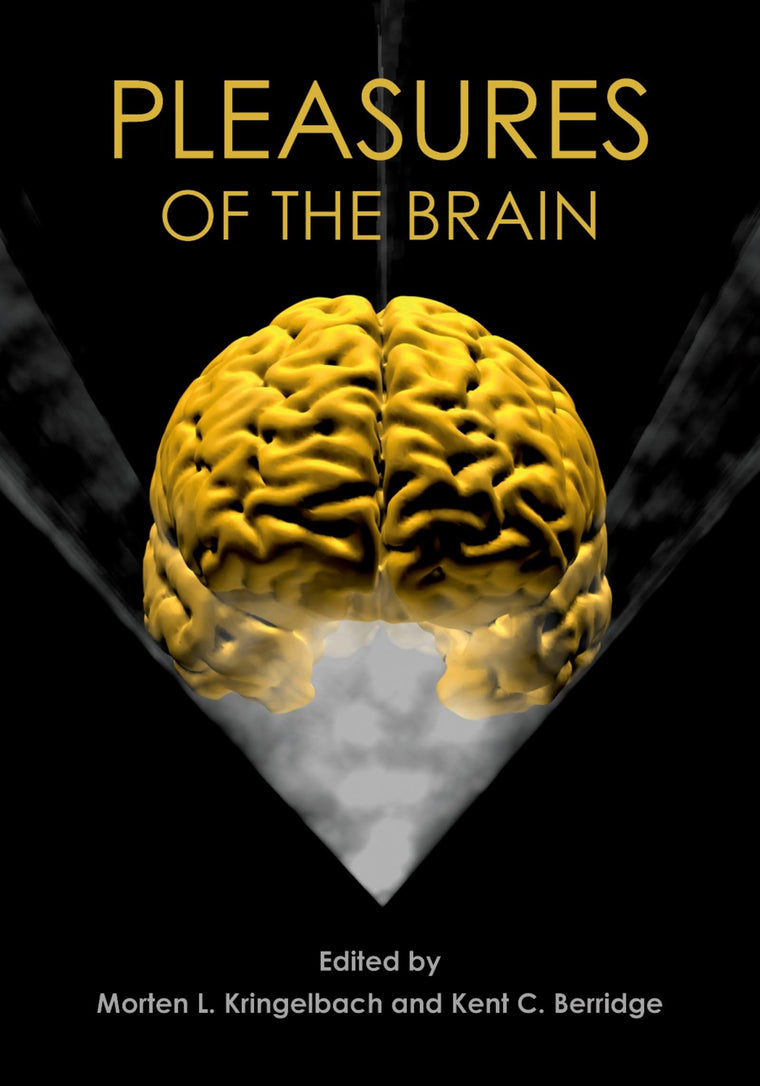 Pleasures of the Brain (Series in Affective Science)