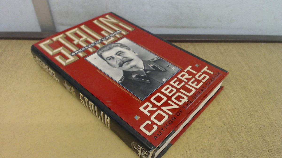 Stalin: Breaker of Nations by Conquest, Robert