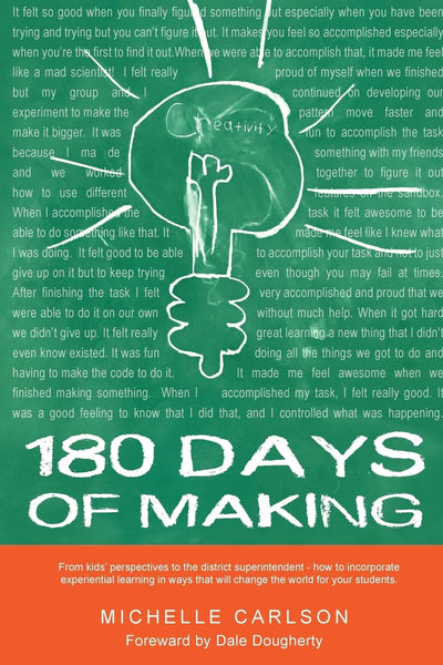 180 Days of Making: How to incorporate experiential learning in ways that will change the world for your students
