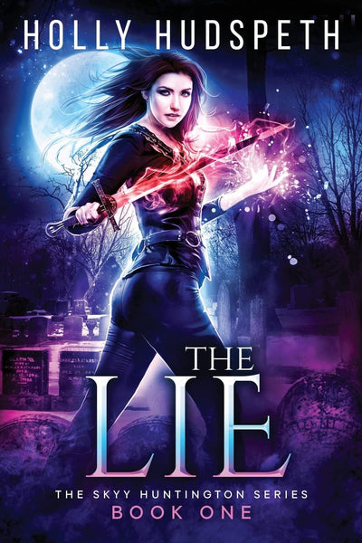 The Lie (The Skyy Huntington Series)