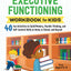 Executive Functioning Workbook for Kids: 40 Fun Activities