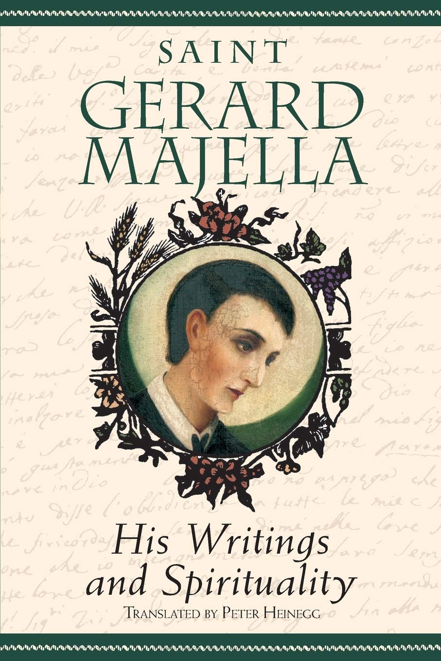 Saint Gerard Majella: His Writings and Spirituality