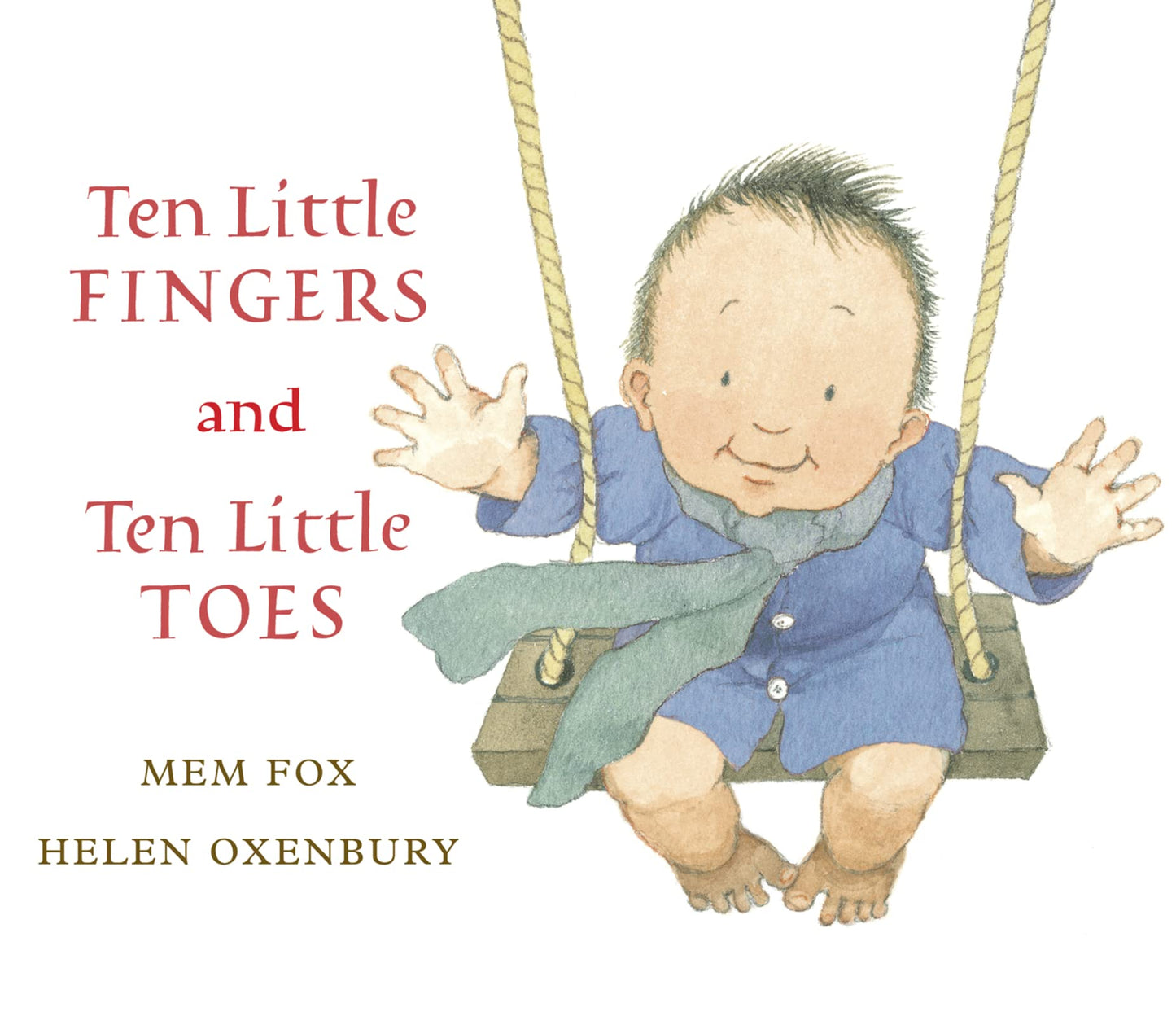 Ten Little Fingers and Ten Little Toes by Mem Fox