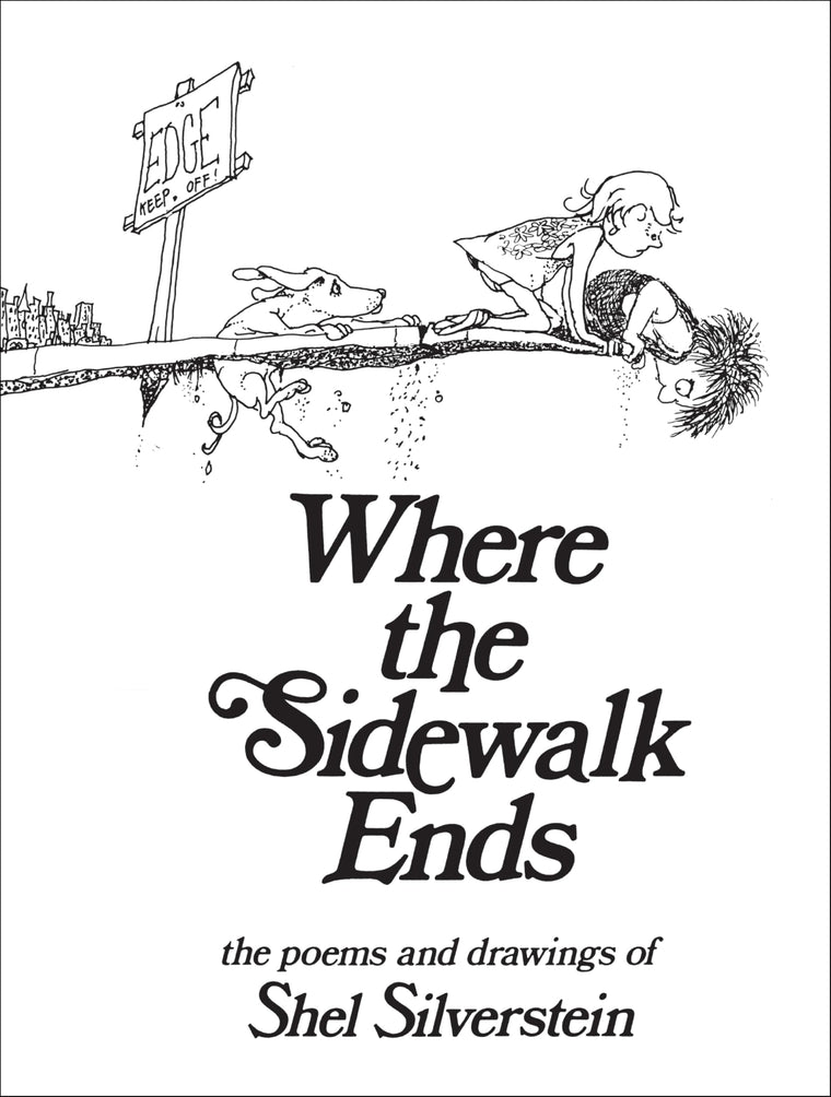 Where the Sidewalk Ends: Poems and Drawings by Silverstein