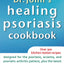 Dr. John's Healing Psoriasis Cookbook