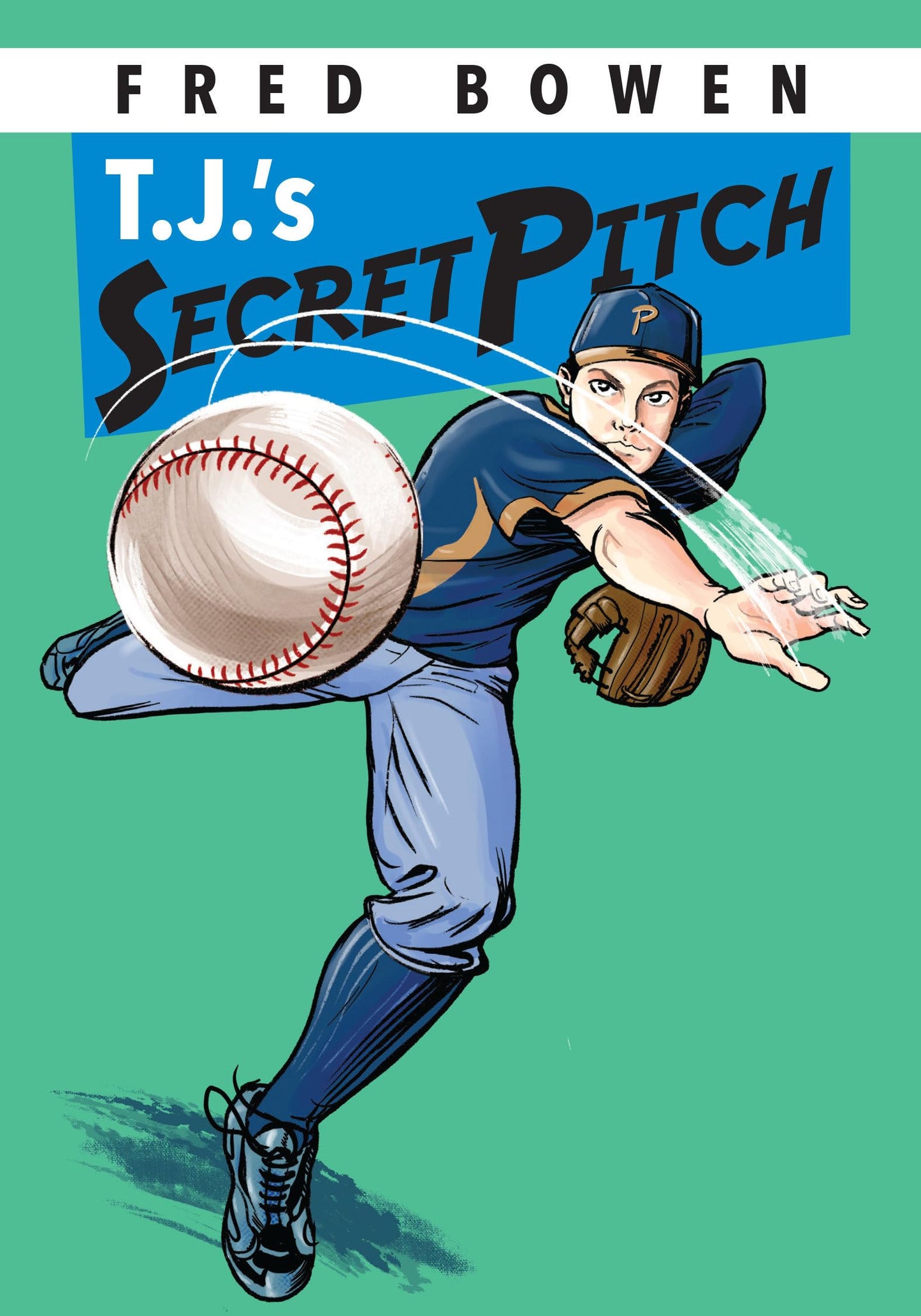 T.J.'s Secret Pitch (Fred Bowen Sports Story Series)