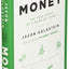 Money: The True Story of a Made-Up Thing