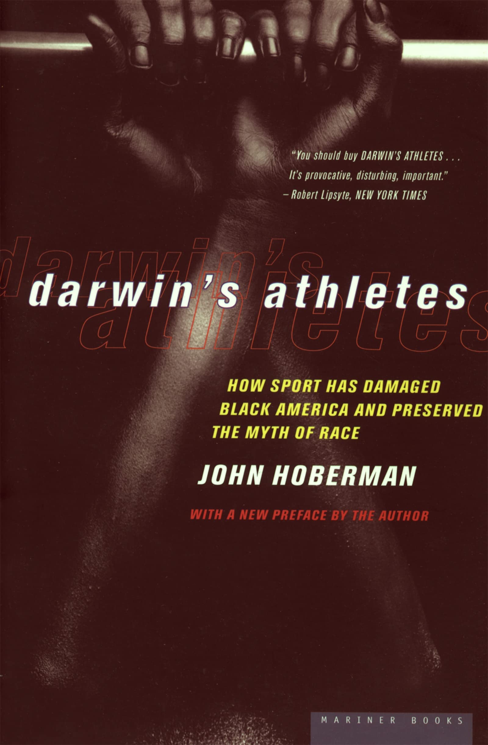 Darwin's Athletes: How Sport Has Damaged Black America and Preserved the Myth of Race