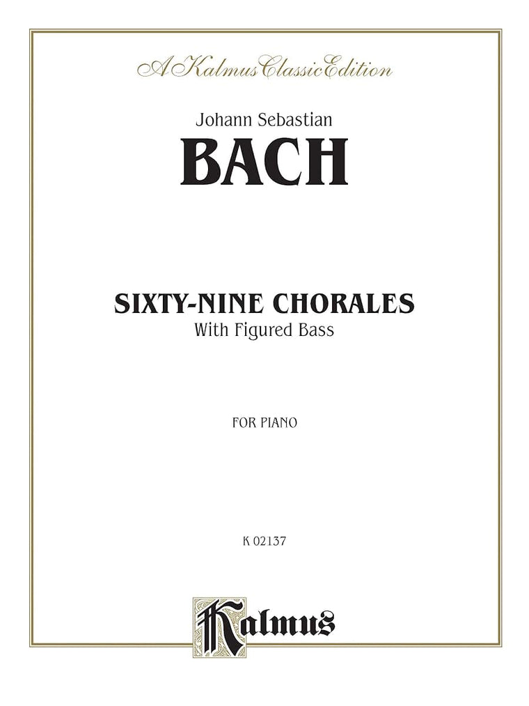 Sixty-Nine Chorales with Figured Bass (Kalmus Edition)