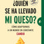 Quién se ha llevado mi queso? Como Adaptarnos a un Mundo en Constant Cambio en el trabajo y en la vida privada (Spanish Edition)