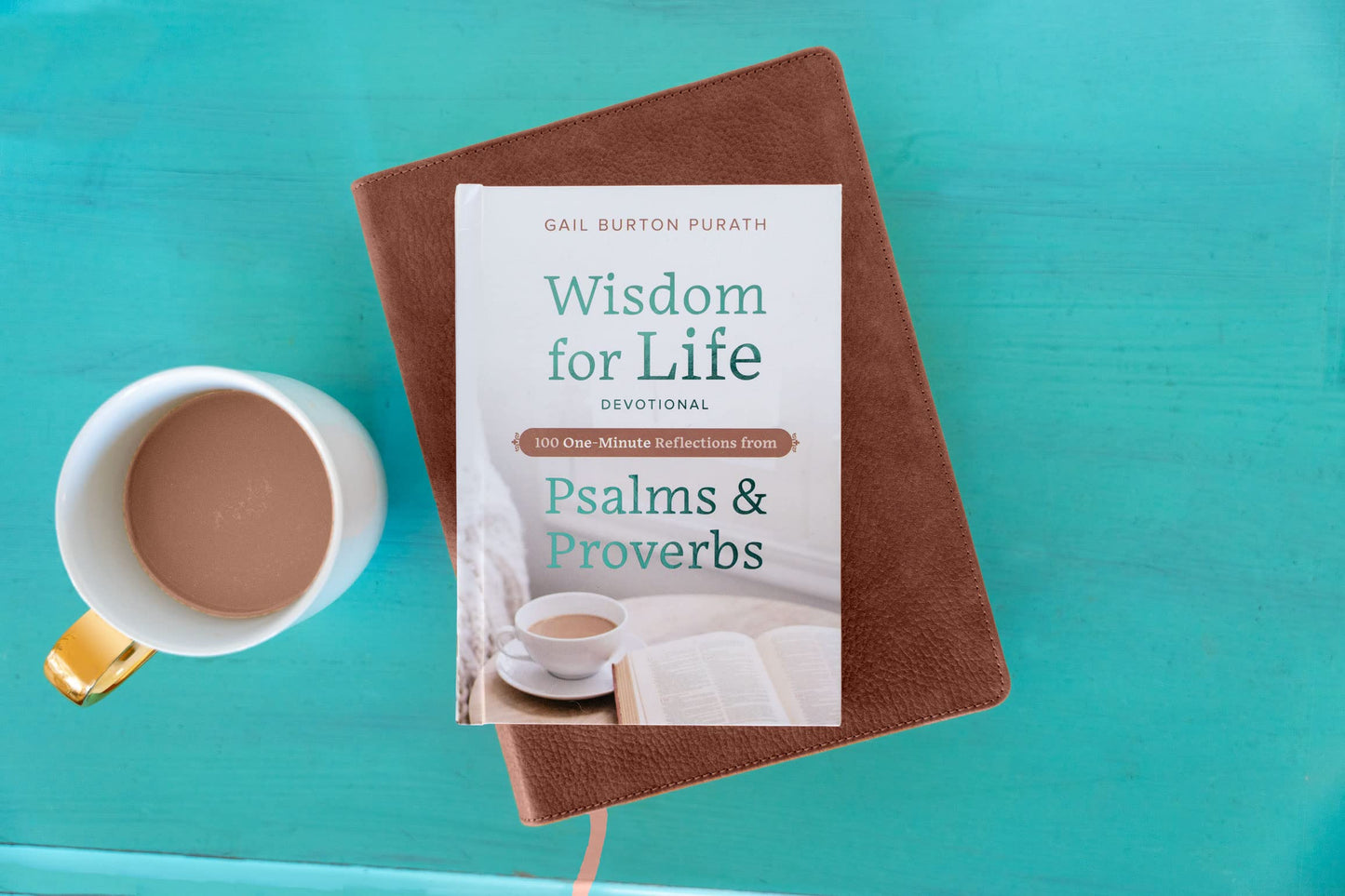 Wisdom for Life Devotional: 100 One-Minute Reflections from Psalms and Proverbs