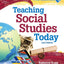 Teaching Social Studies Today 2nd Edition (Effective Teaching in Today's Classroom)