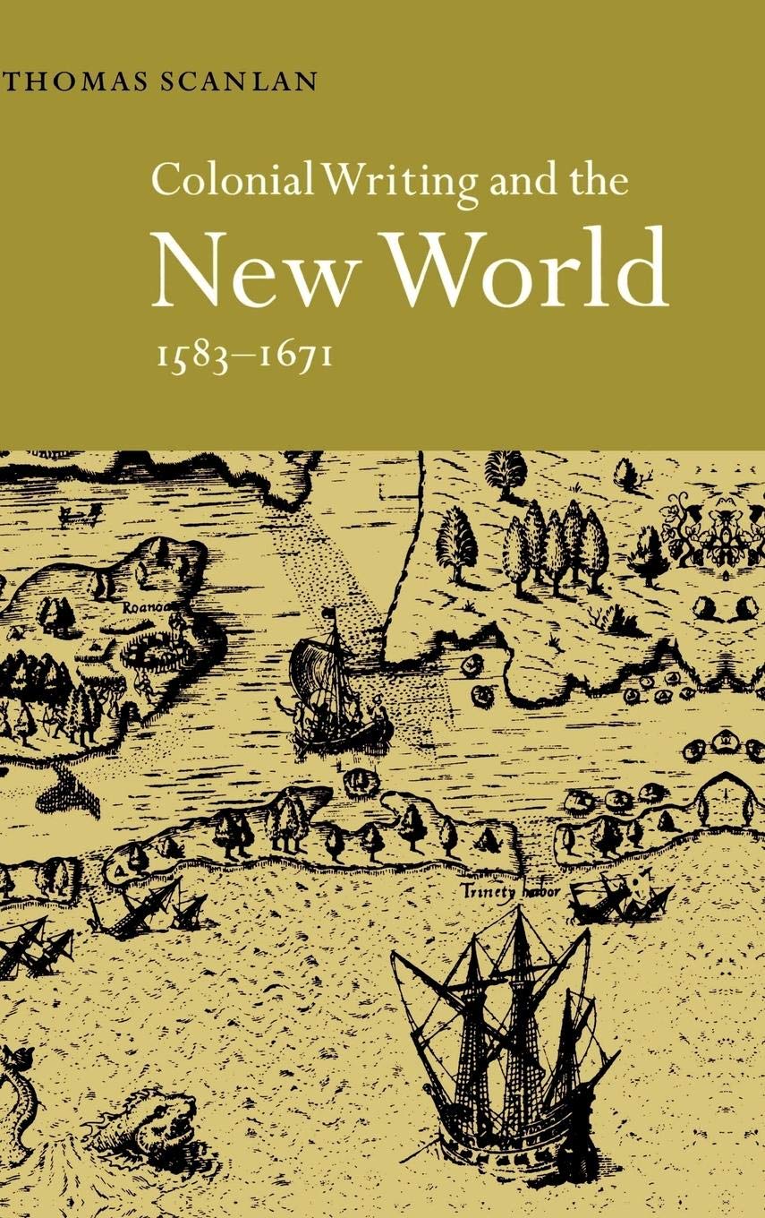 Colonial Writing and the New World, 1583-1671: Allegories of Desire