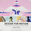 Design for Motion: Fundamentals and Techniques of Motion Design